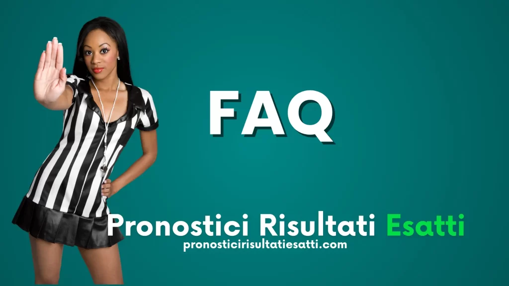 Domande frequenti sui pronostici risultati esatti